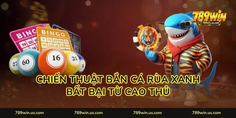 Chiến thuật bắn cá rùa xanh bất bại từ cao thủ
