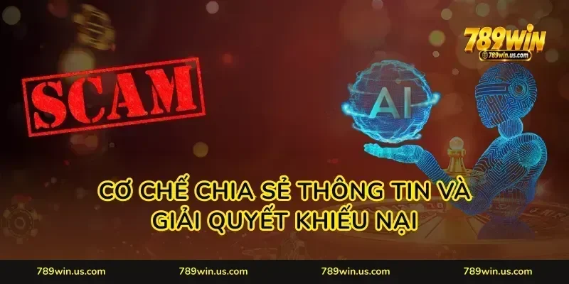 Cơ chế chia sẻ thông tin và giải quyết khiếu nại