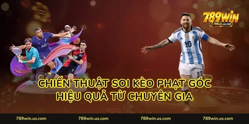 Chiến thuật soi kèo phạt góc hiệu quả từ chuyên gia