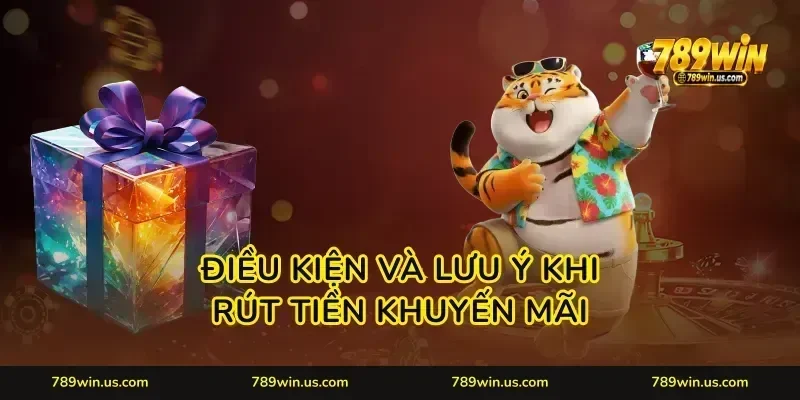 Điều kiện và lưu ý khi rút tiền khuyến mãi