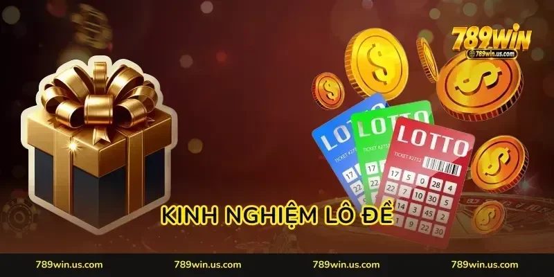 Kinh Nghiệm Lô Đề 789WIN: Nuôi Khung 3 Ngày Chia Vốn Ngon