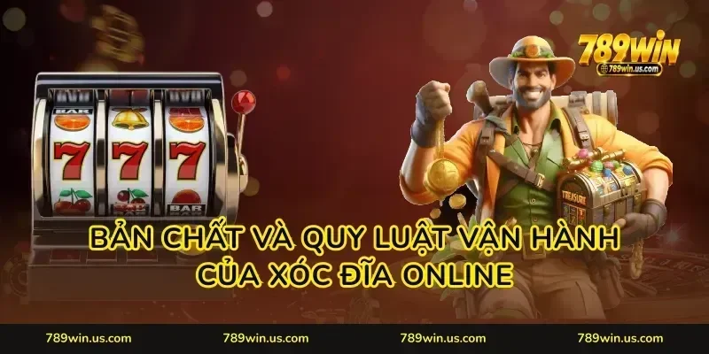 Bản chất và quy luật vận hành của xóc đĩa online